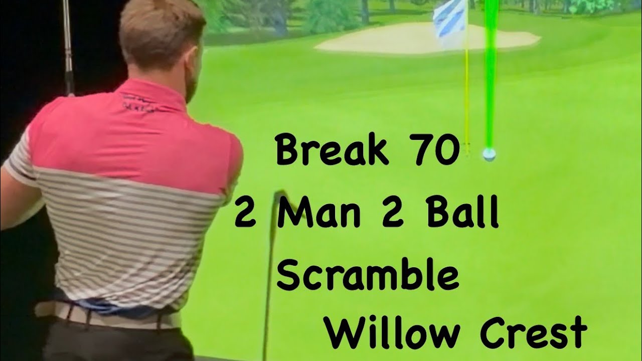 BREAK70! 2 MAN SCRAMBLE! JUSTPLAYGOLF! (Willow Crest) PART 2!