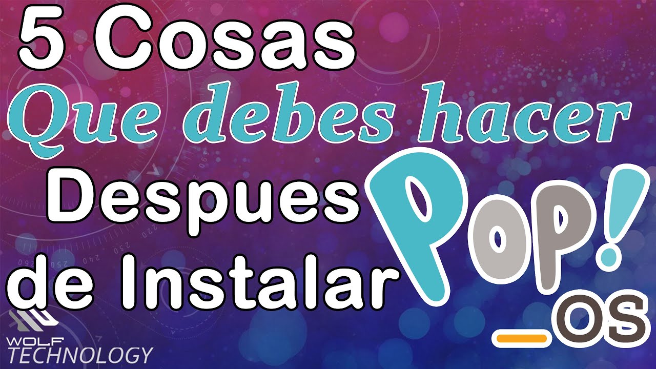 5 COSAS QUE DEBES HACER DESPUES DE INSTALAR Pop!_OS