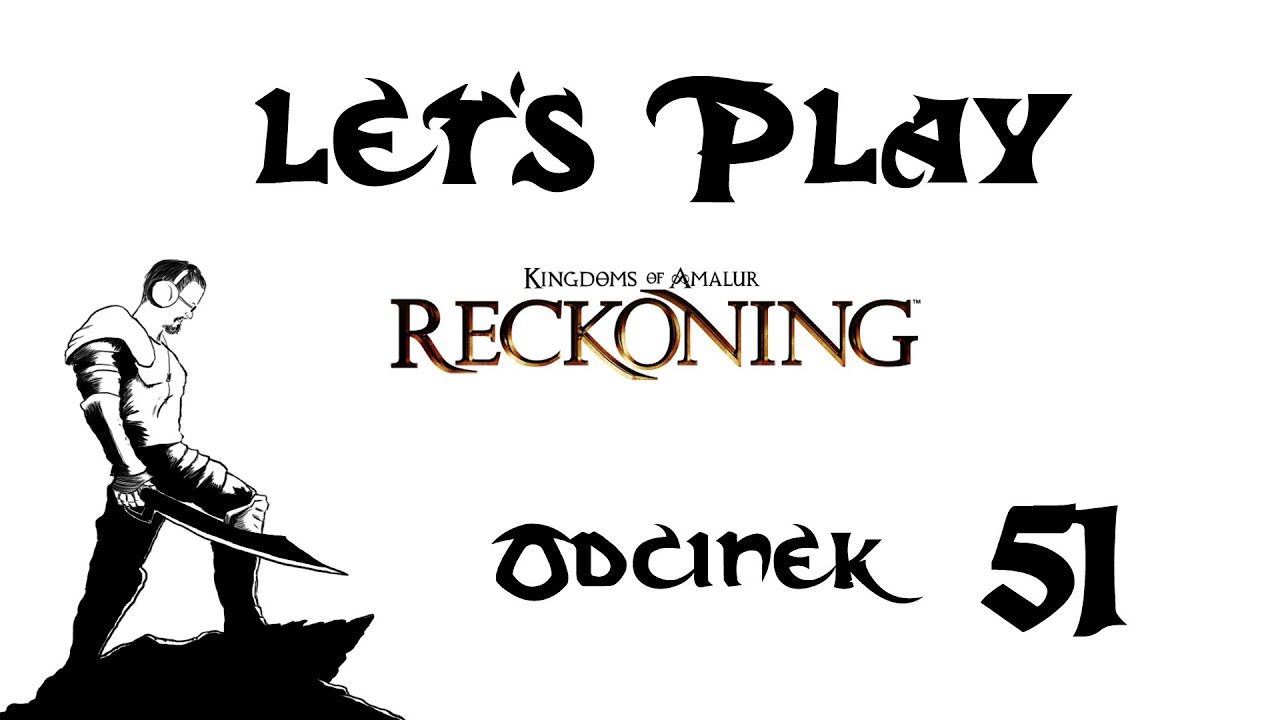 Let's Play Kingdoms of Amalur odc.51 - Gdzie jest Fomorous Hugues?