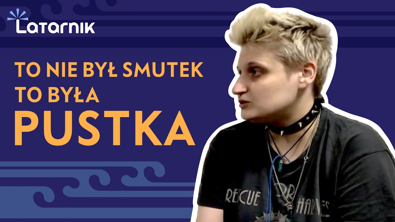 Jak pomóc osobie w depresji? „To nie był smutek. To była pustka”