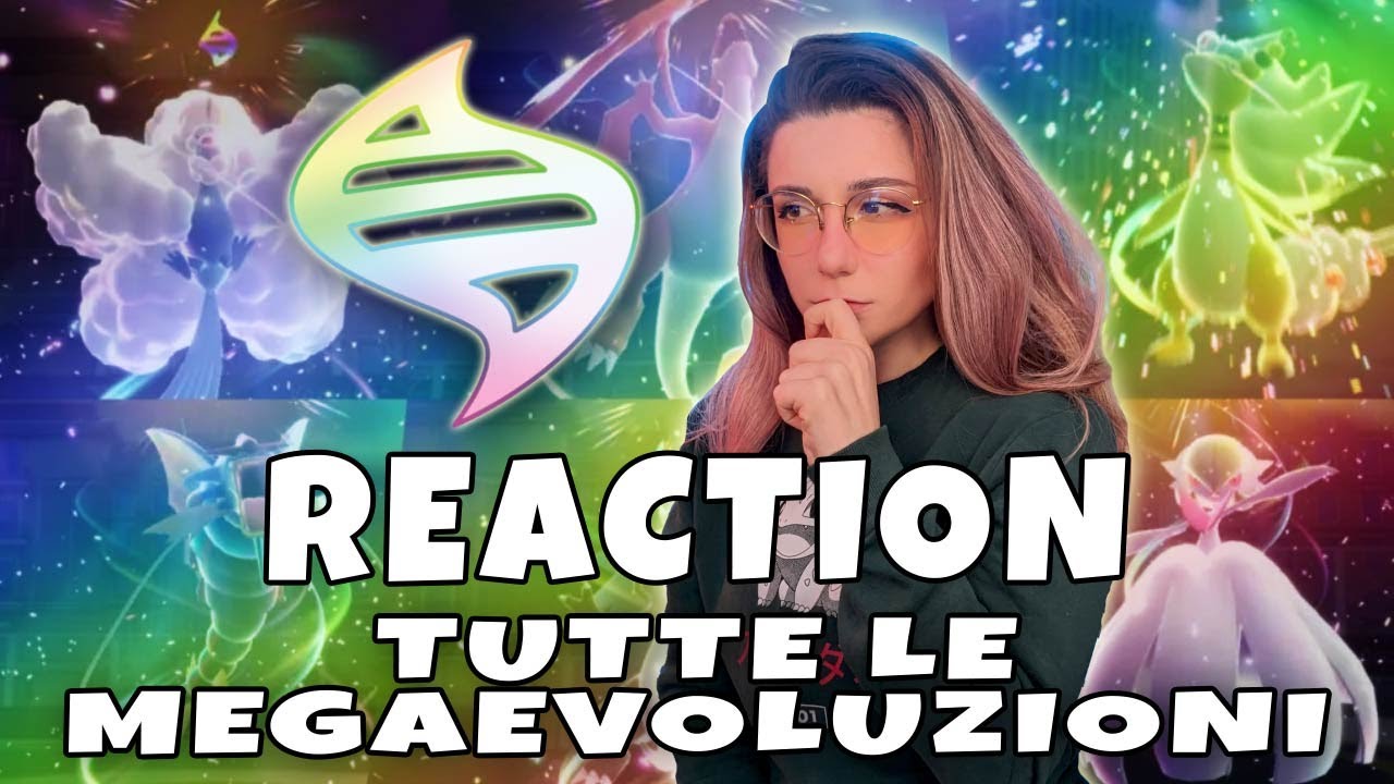 REACTION | Tutte le MEGAEVOUZIONI!