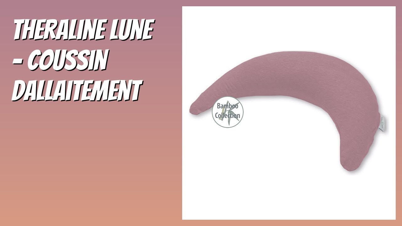 AVIS (2026) : Theraline Lune - Coussin dallaitement. D&Eacute;TAILS