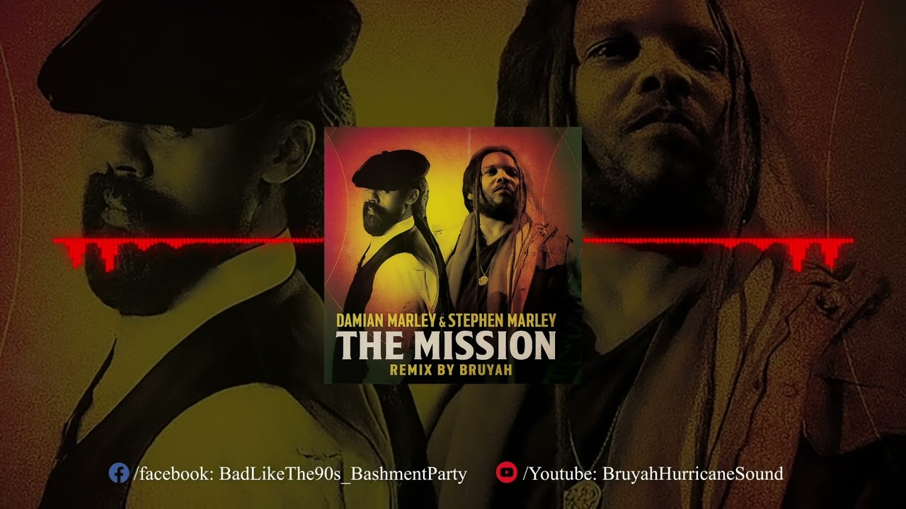 Damian Marley & Stephen Marley - The Mission (Remix By Bruyah)