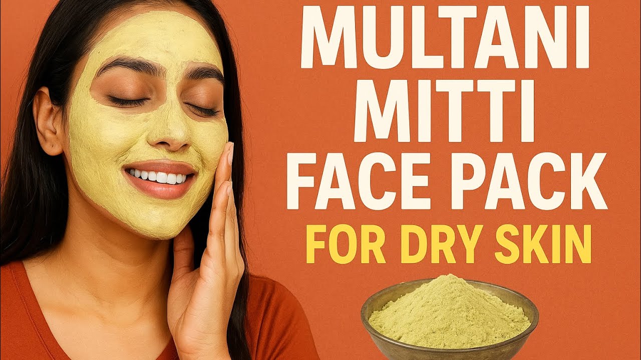 Multani Mitti Face Pack for Dry Skin | Instant Glow Naturally Homemade Face Pack Recipe