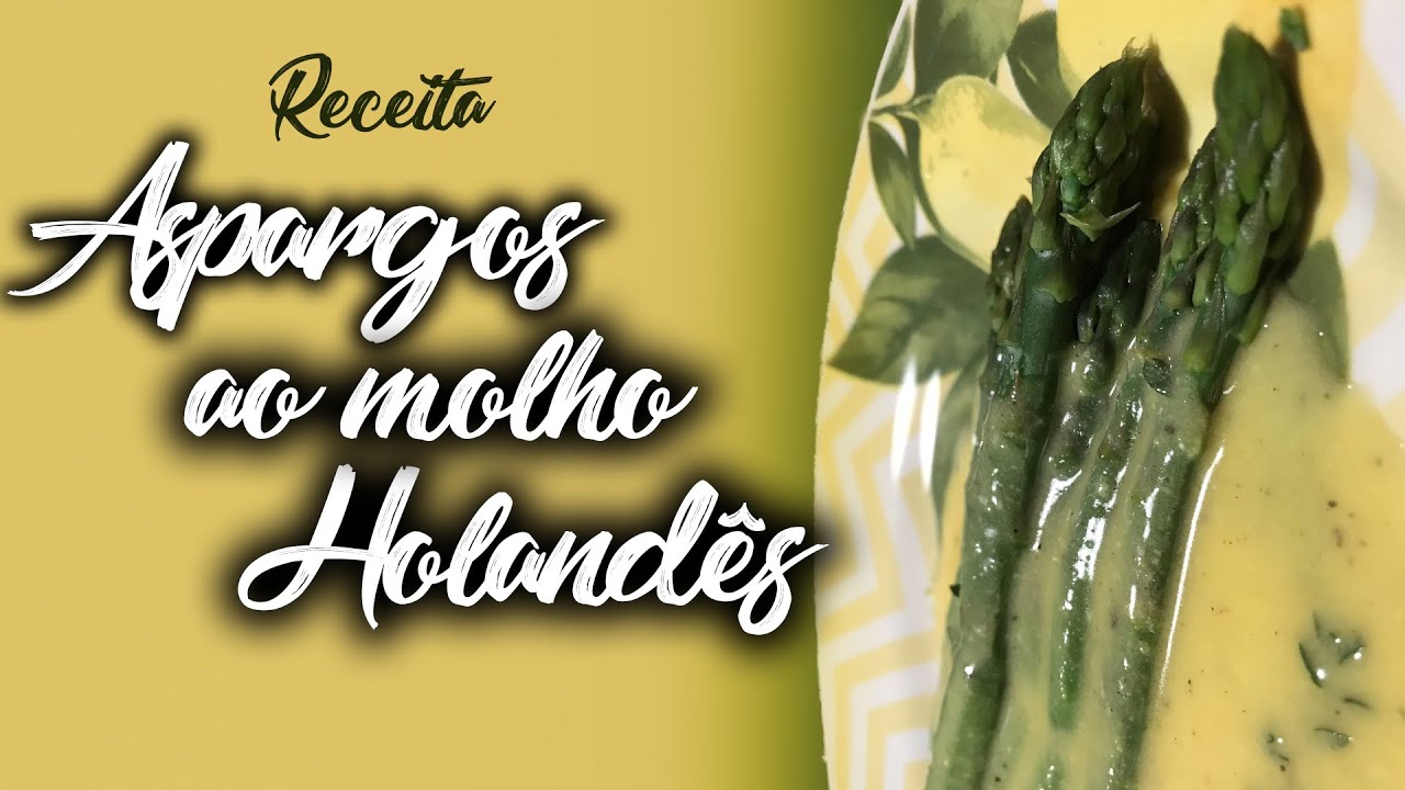 RECEITA ASPARGOS AO MOLHO HOLANDÊS | CHEF JORGE NASCIMENTO
