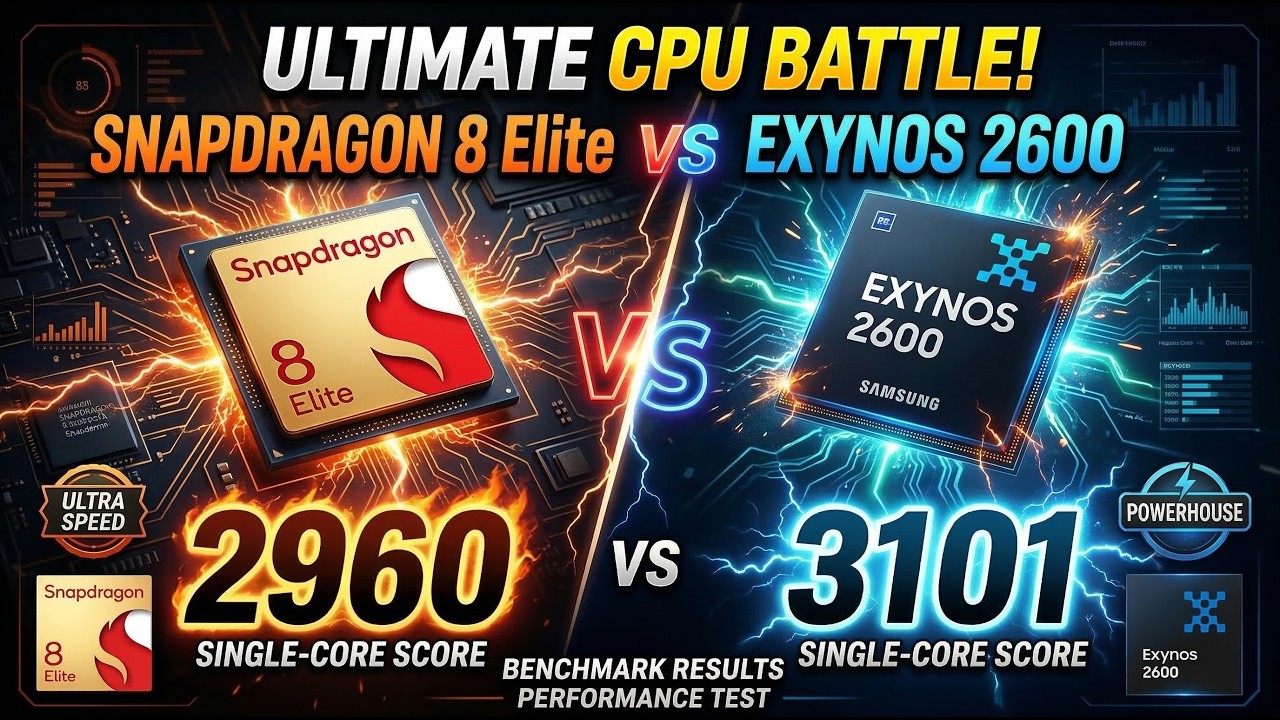 Exynos 2600 vs Snapdragon 8 Elite - S26 vs S25