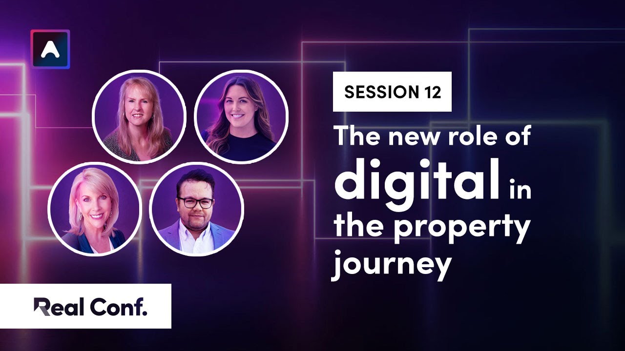 The new role of digital in the property journey | Real Conf. 2021