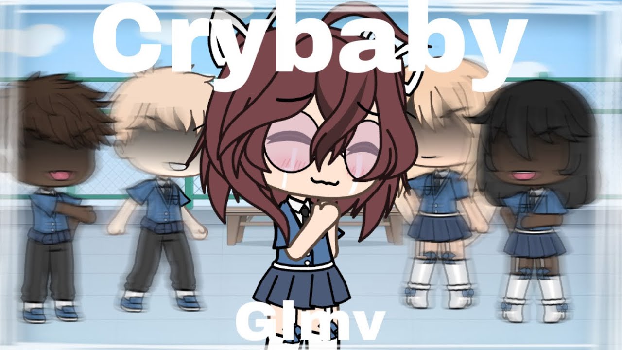 Crybaby - GLMV - traduction française