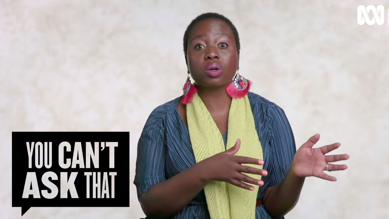 You Can't Ask That: African Australians answer 'Is racism really that bad?'