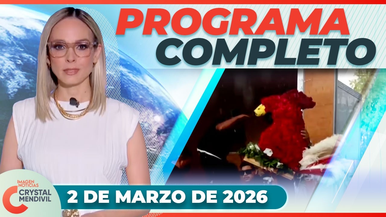 Noticias con Crystal Mendivil | Programa completo 2 de marzo de 2026