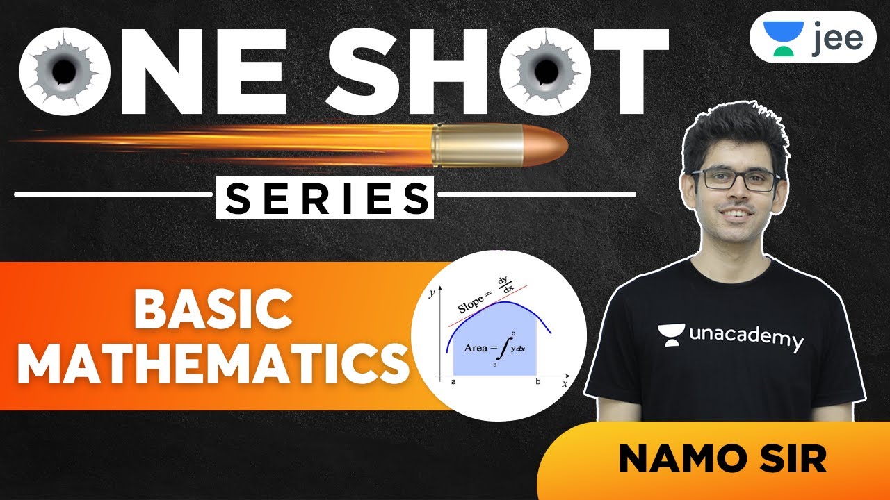 BASIC MATHEMATICS in 1 Shot | Unacademy JEE | IIT JEE Physics | Namo Kaul