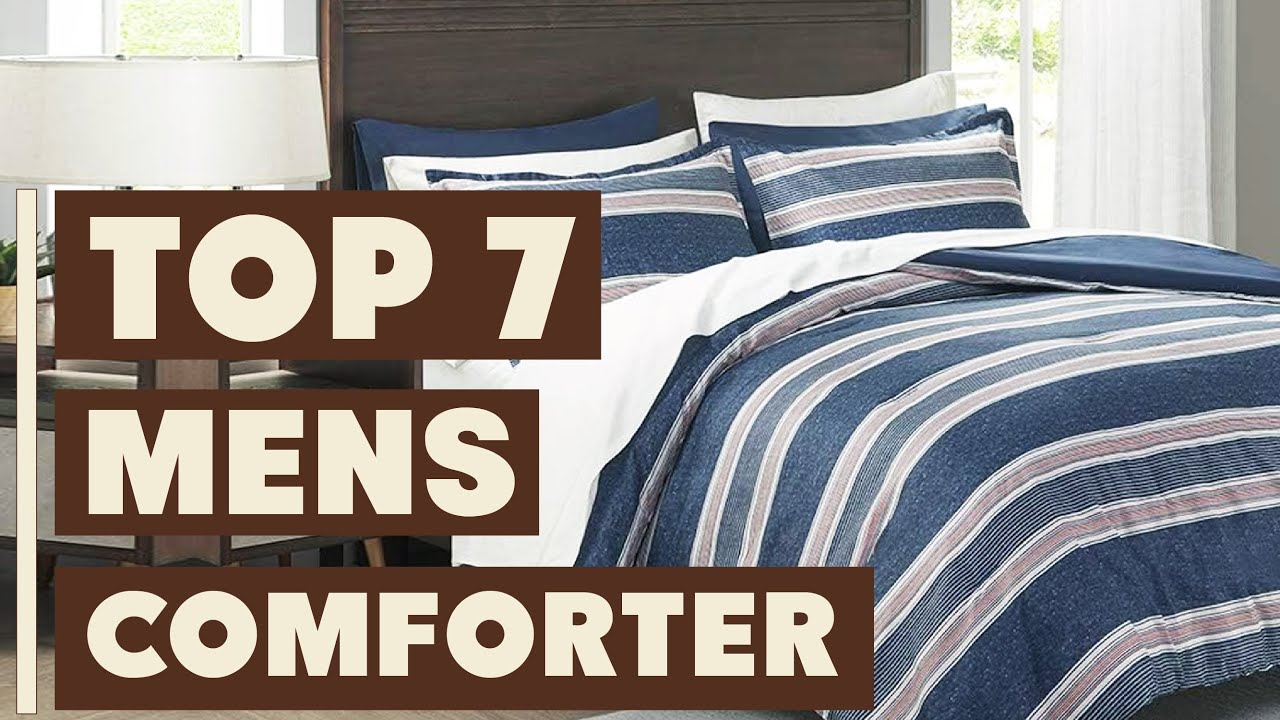 Top 7 Best Men's Comforters for Ultimate Sleep Comfort and Style