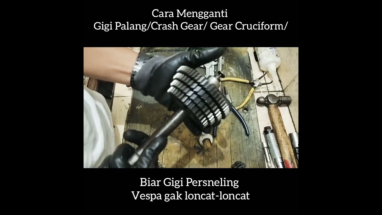 cara mengatasi masalah gigi persneling vespa yang lompat-lompat, cara  memasang gear vespa.