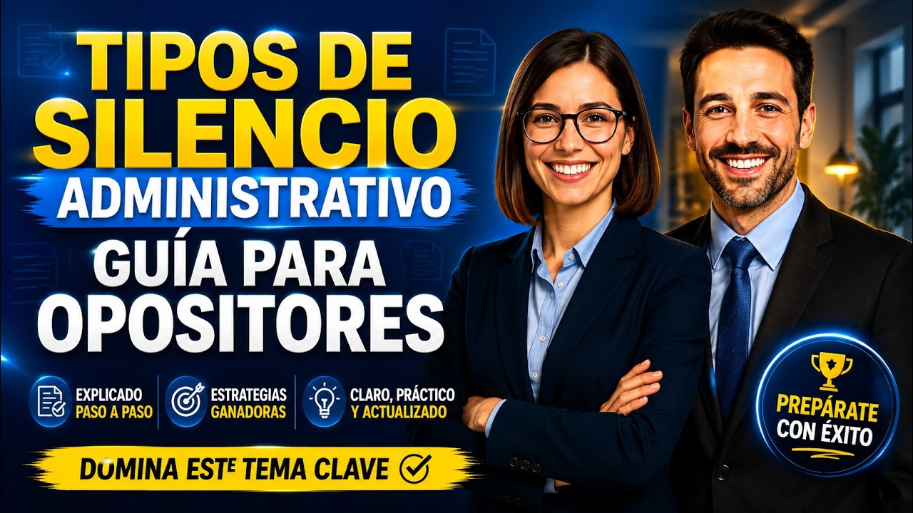 📚 TIPOS DE SILENCIO ADMINISTRATIVO: Guía para Opositores 👩‍⚖️👨‍⚖️