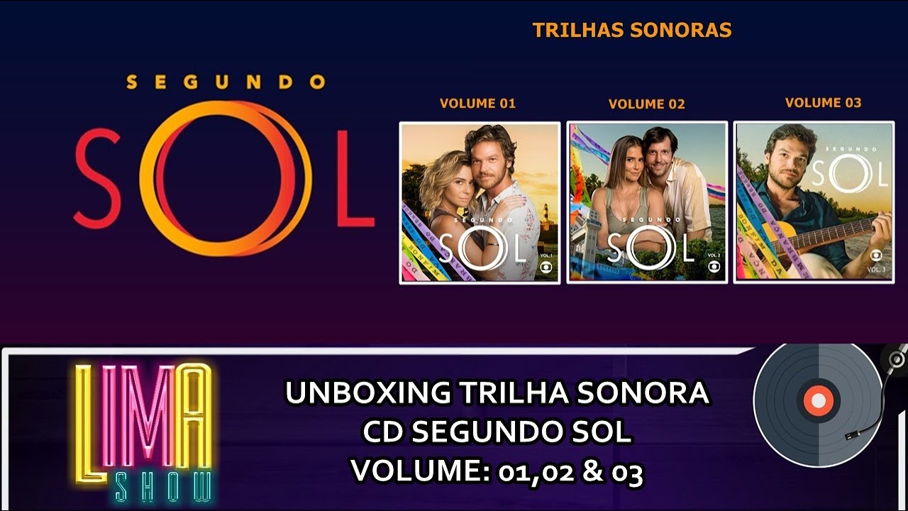 UNBOXING: Trilha Sonora Segundo Sol CD Volume 01,02 e 03 | LimaShow #89