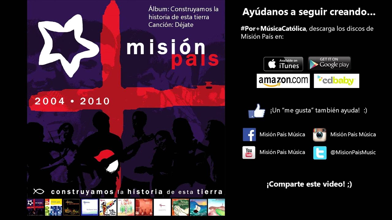 Déjate - Misión País, Construyamos la historia de esta tierra