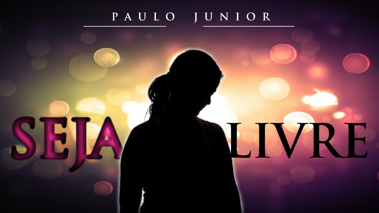 Seja Livre! (Classico)  Paulo Junior