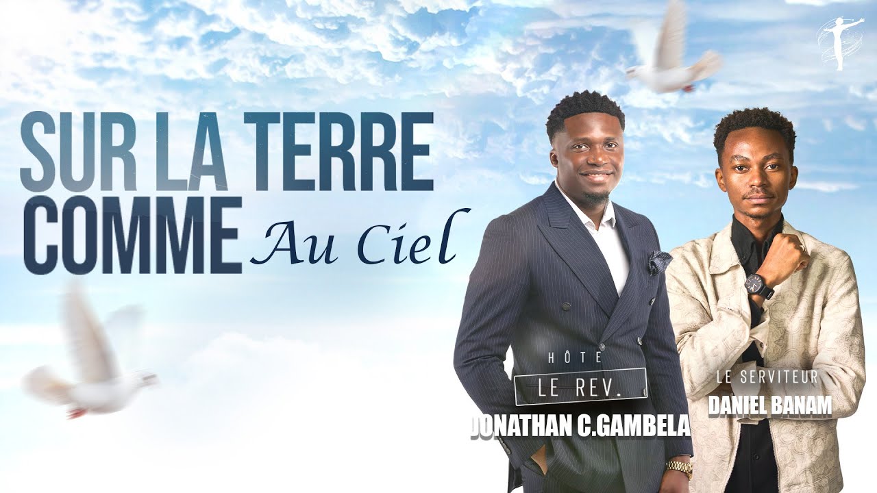 SUR LA TERRE COMME AU CIEL - Serviteur Daniel Banam