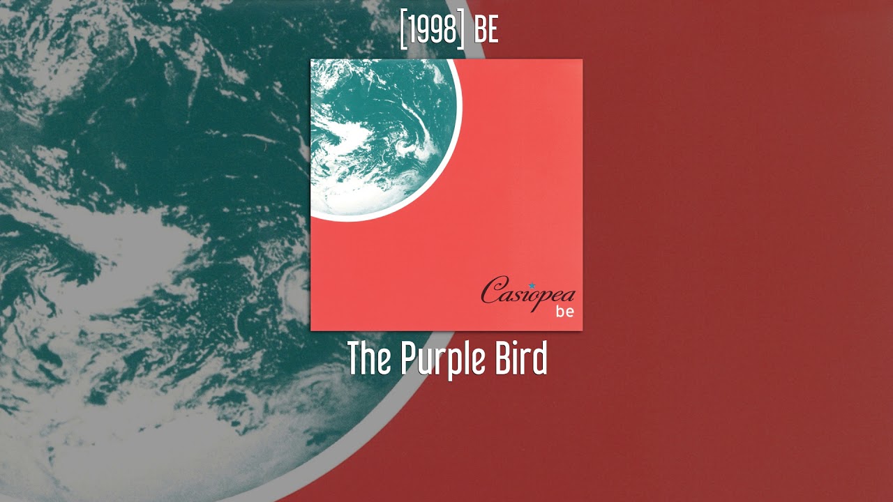 CASIOPEA - The Purple Bird - [1998] BE