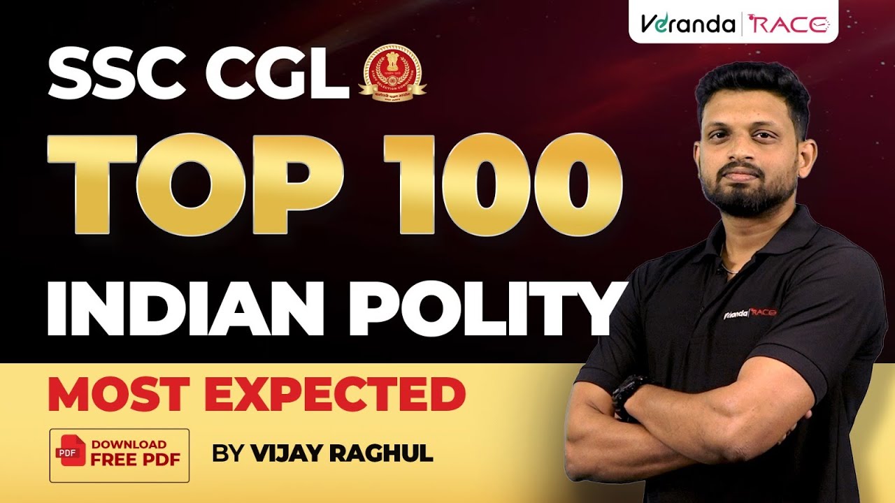 SSC  CGL | TOP 100 | INDIAN POLITY | MOST EXPECTED | FREE PDF | BY VIJAY RAGHUL