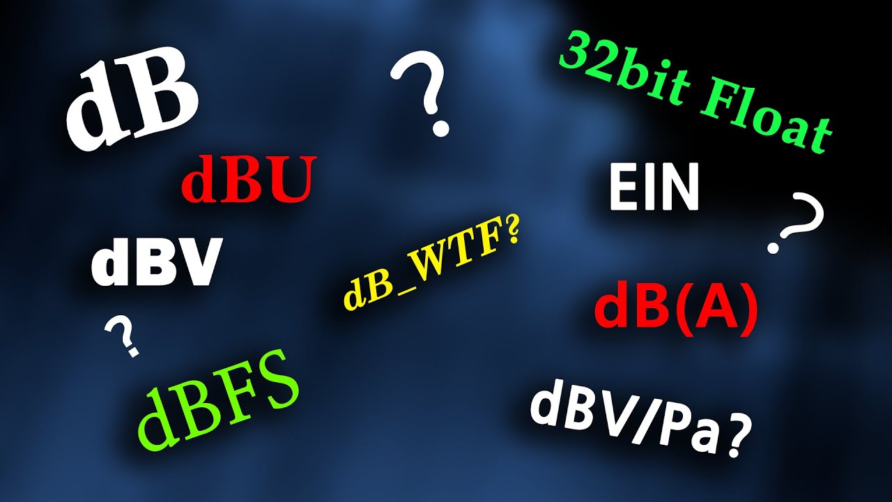 dB, dBFS, dBu, dBV 단위와 32bit float, dBV/Pa, dBA, EIN, LUFS