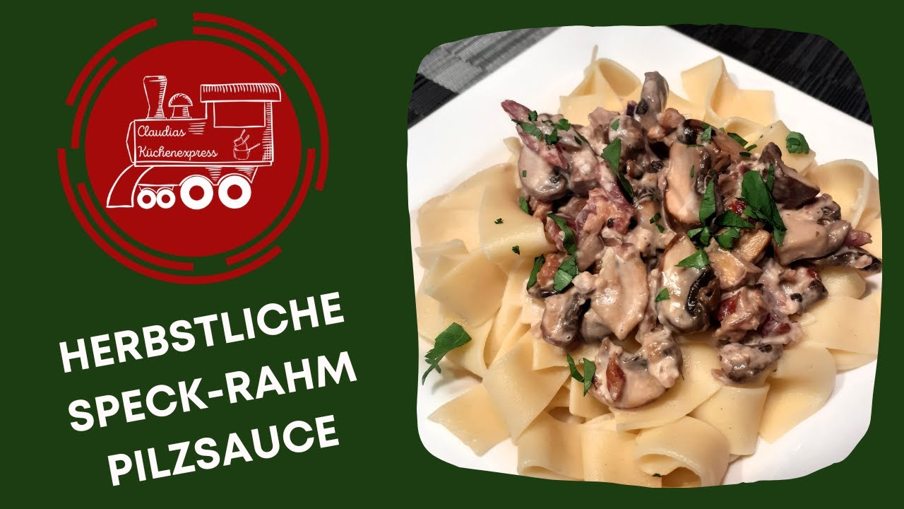 Herbstliche SPECK - RAHM - PILZSAUCE  - ein Allrounder