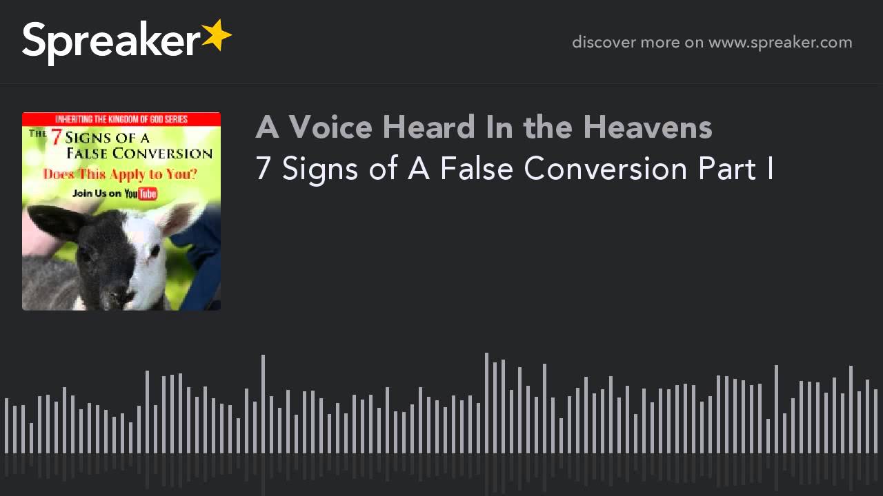 7 Signs of A False Conversion Part I (made with Spreaker)