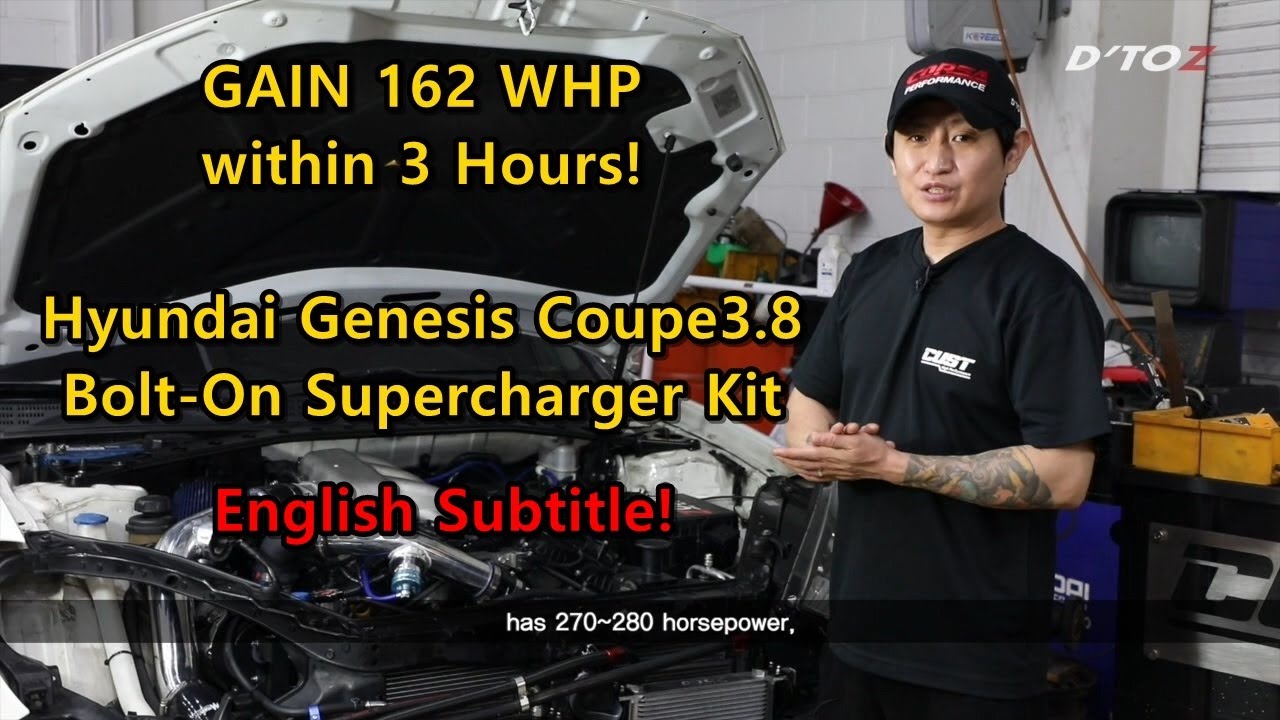The way to Gain 162whp within 3 hours! (D'TOZ Genesis Coupe 3.8 Supercharger Kit)