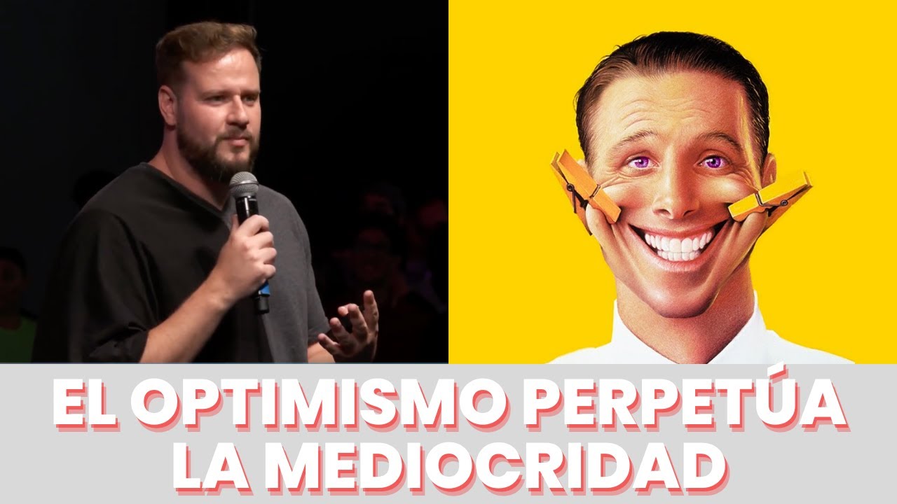 El optimismo perpetúa la mediocridad.