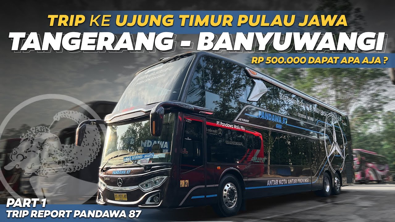 LINE PERDANA RUTE TERBARU‼️ RP 500.000 DAPAT APA SAJA⁉️ - Trip Pandawa 87 (BEKASI-BANYUWANGI) PART 1