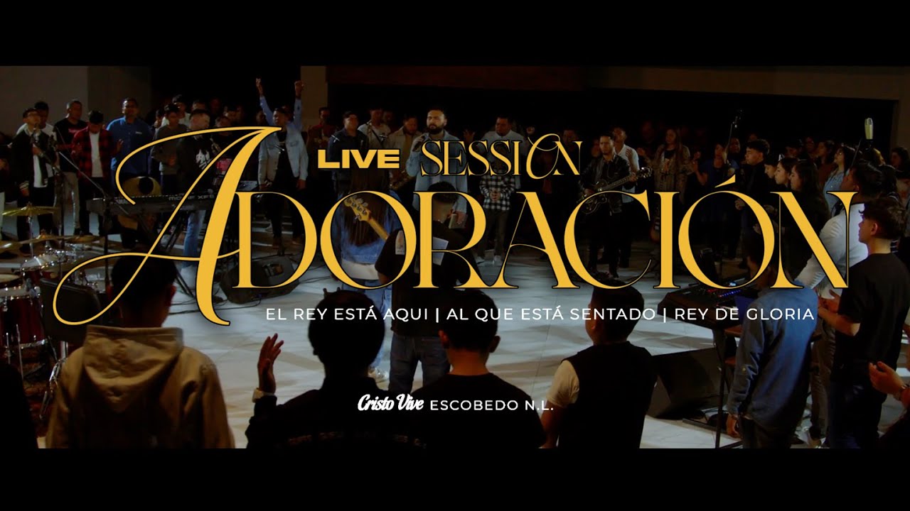 Cristo Vive Escobedo NL | Live Session Adoración