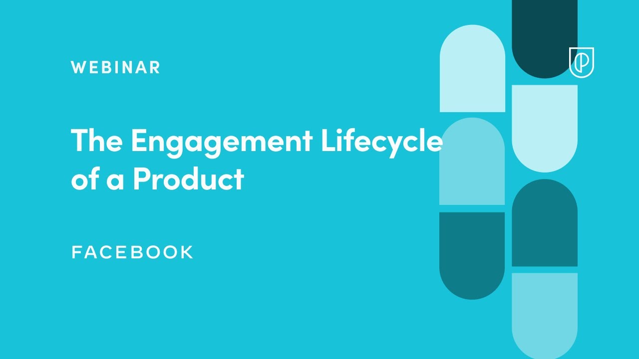Webinar: The Engagement Lifecycle of a Product by Facebook Product Leader, David Richards