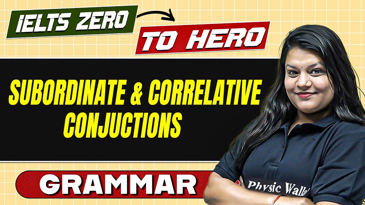 IELTS Zero to Hero 😎 : Subordinate & Correlative Conjunctions🔥 | IELTS Preparation Basic to Advanced