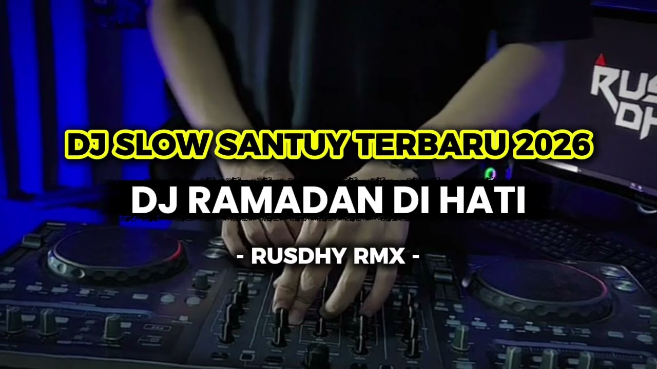 DJ RAMADAN DI HATI || DJ SPESIAL RAMADAN TERBARU 2026