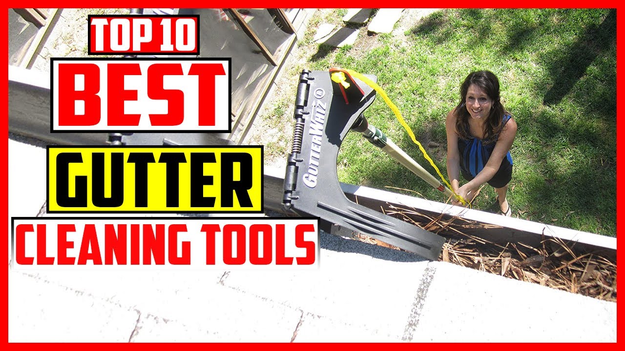 Top 10  Best Gutter Cleaning Tools in 2025