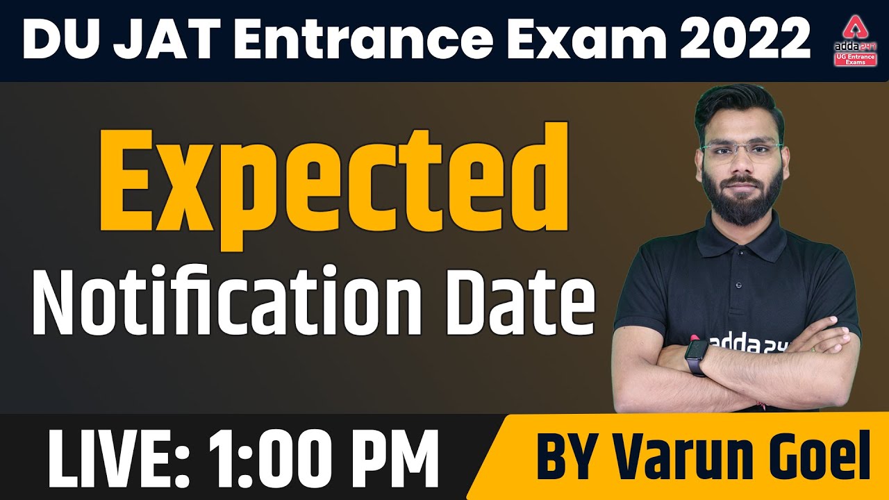 DU JAT Entrance Exam 2022 | DU JAT Entrance Exam 2022 Expected Notification Date