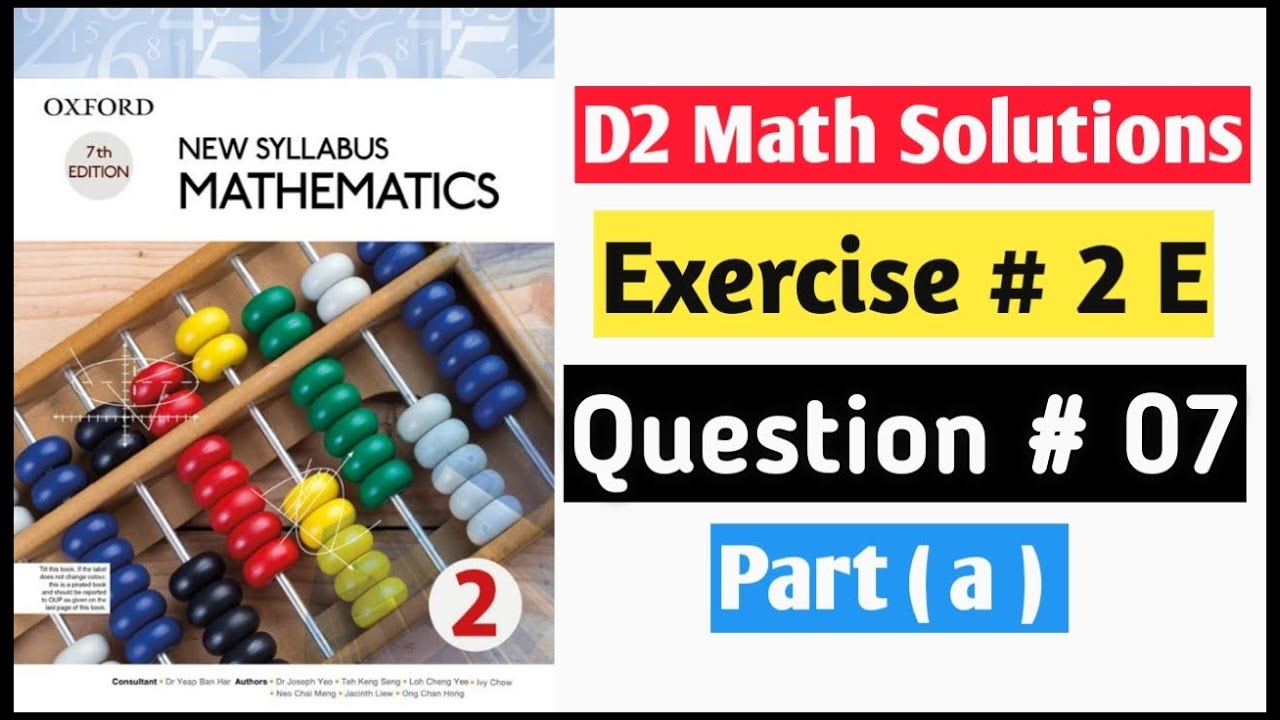 Exercise 2e Question no 7 Part ( a ) D2 Oxford Mathematics New Syllabus Chapter 2 || Book 2 NSM