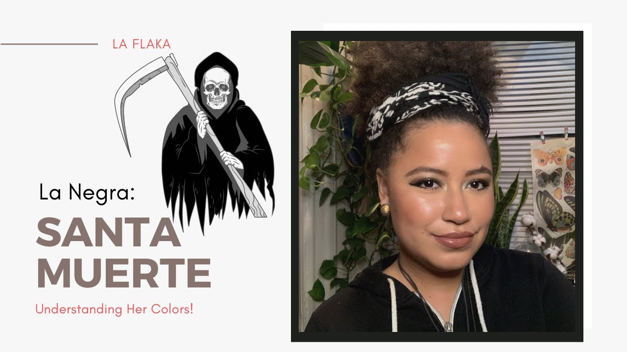 La Negra: SANTA MUERTE | ☠️🖤 | Understanding Her Colors