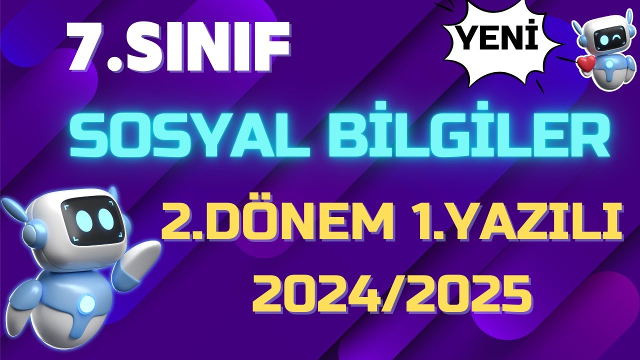 7.Sınıf Sosyal Bilgiler 2.Dönem 1.Yazılı Açık Uçlu Sınav Soruları ve Cevapları 2025 Yeni Güncel