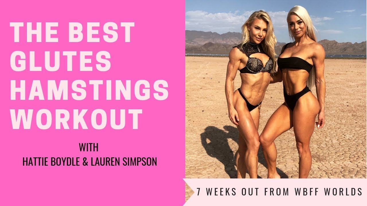 GLUTES & HAMSTRINGS WORKOUT + WBFF PREP CHAT! HATTIE BOYDLE & LAUREN SIMPSON