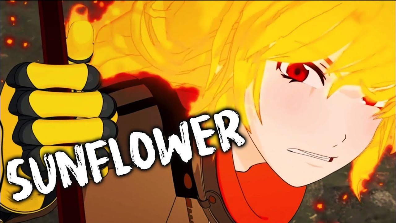 RWBY AMV ~ SUNFLOWER ~