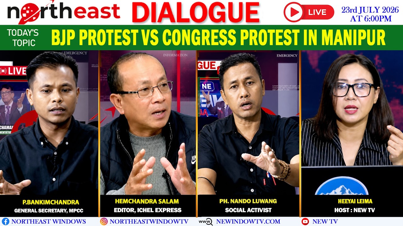 BJP PROTEST Vs CONGRESS PROTEST IN MANIPUR || ON NORTHEAST DIALOGUE 23|07|26  [LIVE]