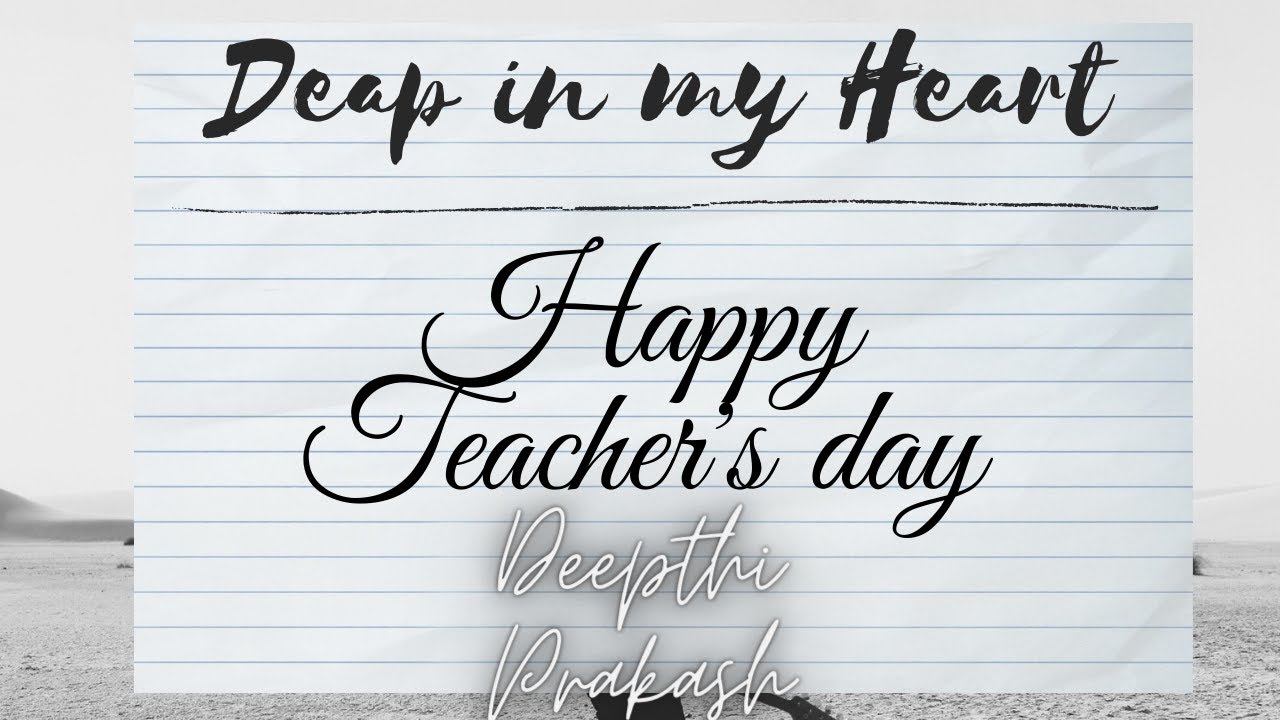 Dedicated to all the teachers of the World || Deepthi Prakash