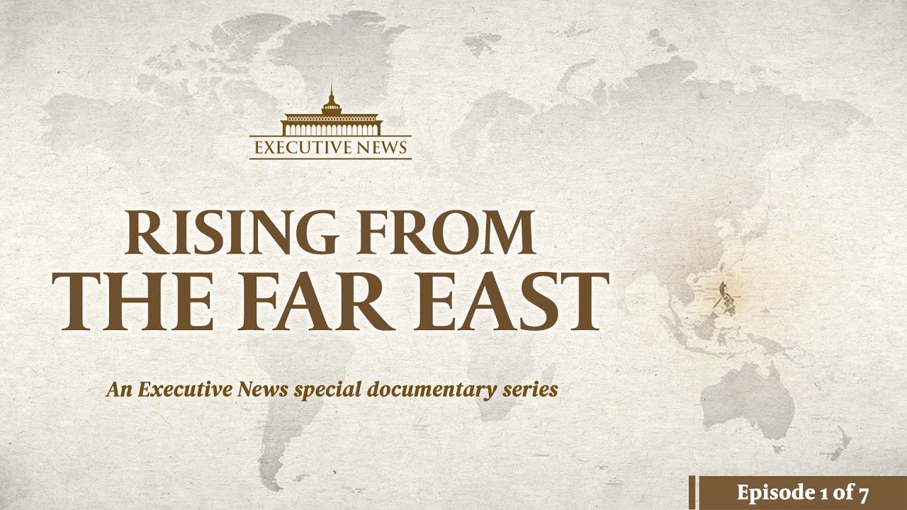 Rising From The Far East | Episode 1 of 7