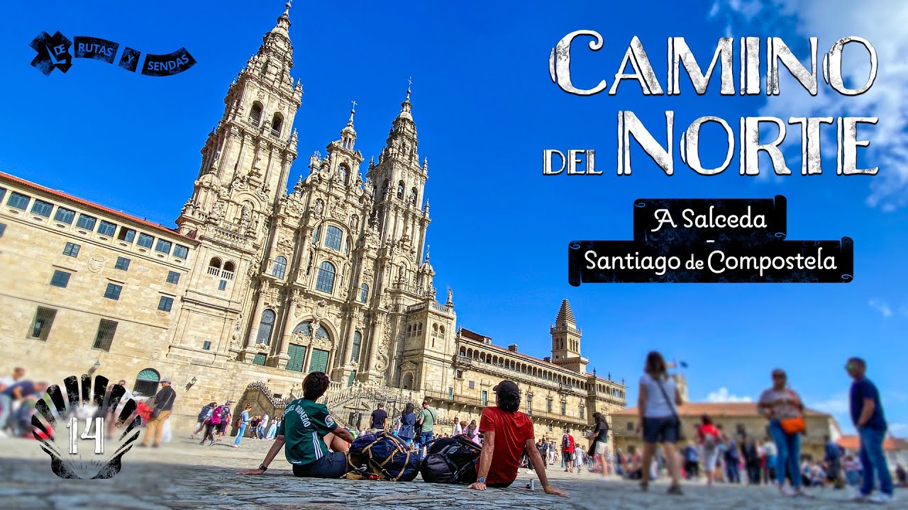 Camino del Norte · 14 | A Salceda a Santiago de Compostela