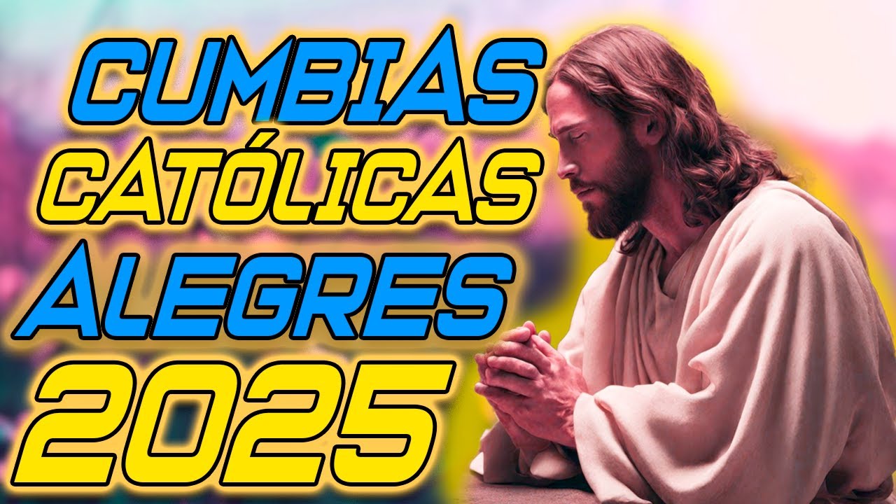 Las Mejores Cumbias Católicas 🙏 Alegres que Encienden tu Espíritu ✨