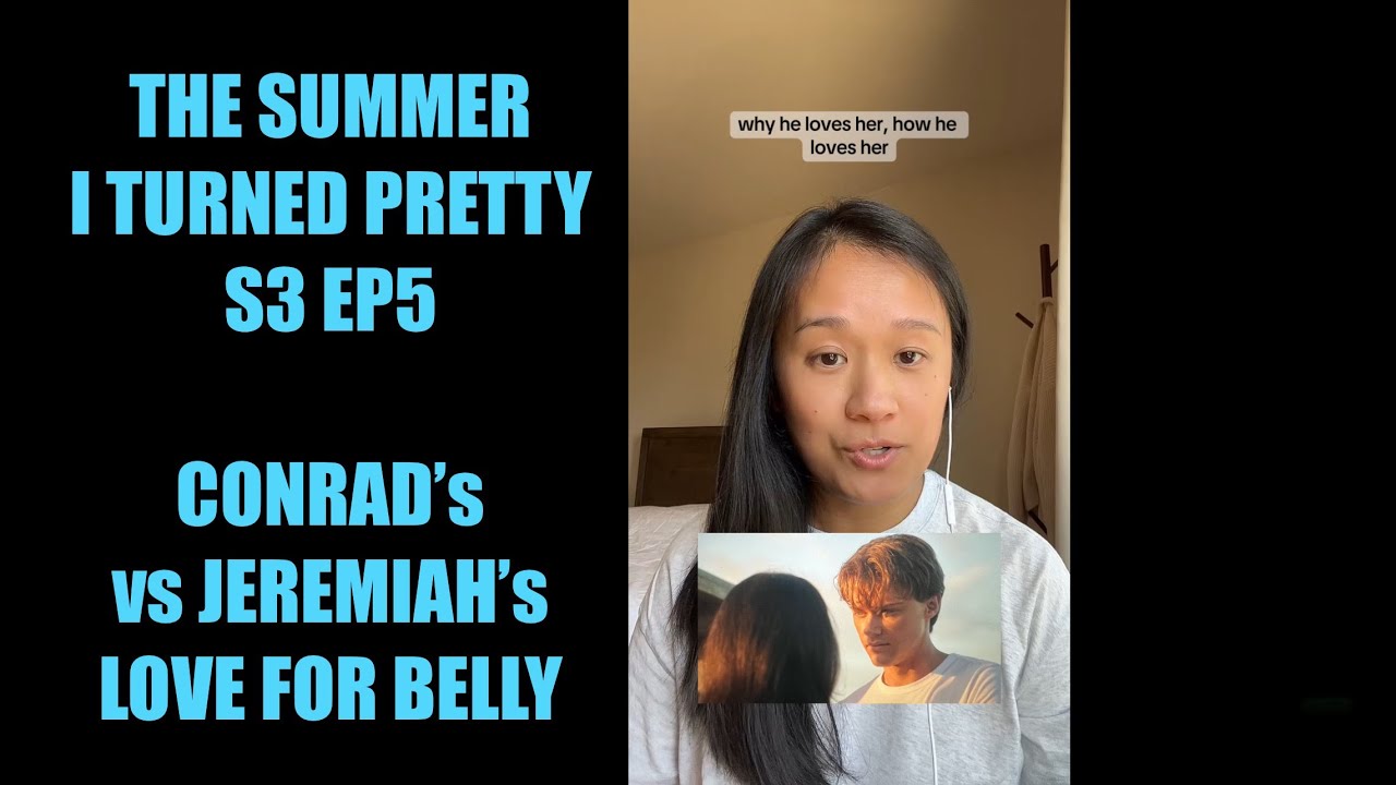 Conrad’s vs Jeremiah’s Love For Belly (S3Ep5) The Summer I Turned Pretty