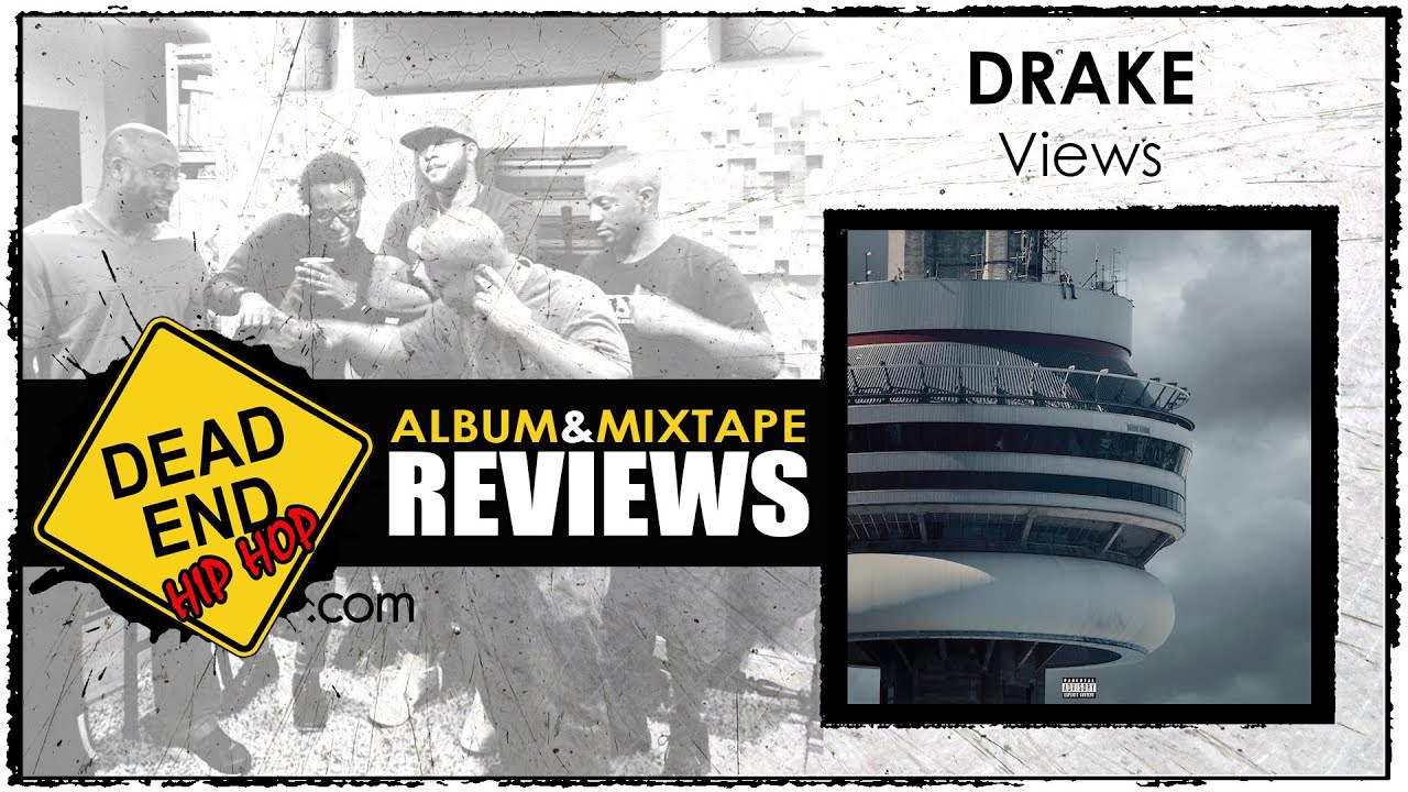 Drake - Views Album Review | DEHH