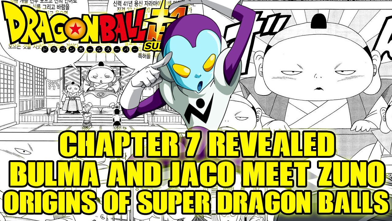 Dragon Ball Super: Chapter 7 REVEALED!! - Origins Of Super Dragon Balls + Bulma And Jaco Meet Zuno