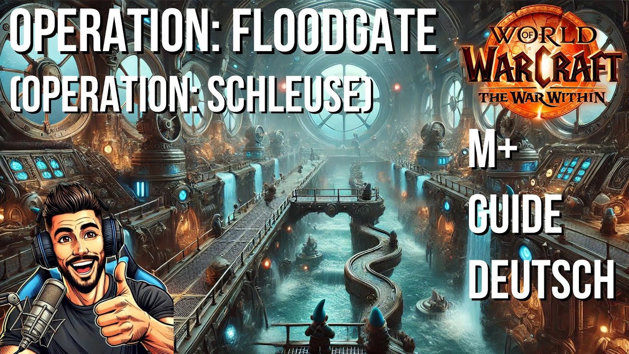 Operation: Floodgate (Operation: Schleuse) M+ Guide Deutsch | Doctorio